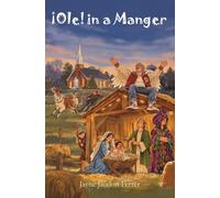 ¡Ole! in a Manger - Jayne Jaudon Ferrer - Crosslink Publishing - ebook (ePub) - Livre