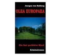 Olea europaea: Ein fast perfekter Mord