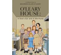 O'Leary House A Sow's Ear and A Silk Purse - Maureen Ellen OLeary - Atmosphere Press - ebook (ePub) - Livre