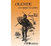 Olendé, une épopée du Gabon