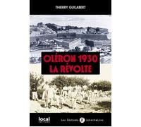 Oléron 1930, La révolte - Thierry Galibert - Libertaires Eds - broché - Essai
