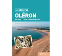 Oléron - nature, traditions, histoire Nature, traditions, histoire - Alain Crespin - Geste - broché - Guide