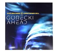 Oleś Brothers - Oleś Brothers & Christopher Dell: Górecki Ahead [2xWinyl]