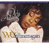 OLETA ADAMS - We Will Meet Again (Plus 'Woman in Chains', Don Let The Sun.', 1995) [Import]