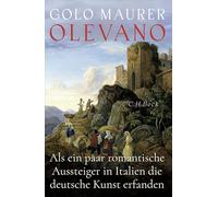 Olevano: Als ein paar romantische Aussteiger in Italien die deutsche Kunst erfanden