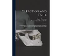 Olfaction And Taste: Proceedings Of The First International Symposium Held At The Wenner-Gren Center, Stockholm, September 1962