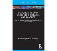 Olfaction in Early Childhood Research and Practice: How the Study of Smell Charts New Frontiers in Early Education