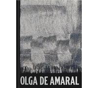 Olga de Amaral - Olga de Amaral - Fondation Cartier - relié - Beau livre