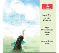 Olga Dubossarskaya Kaler - Seven Ways To Say Farewell [Compact Discs]