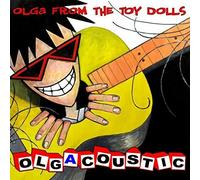 OLGA FROM THE TOY DOLLS - OLGACOUSTIC CD NEUF