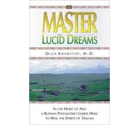 Olga Kharitidi The Master of Lucid Dreams (Poche)