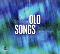 Olga Konkova/Jens Thoresen Old Songs (CD) Album
