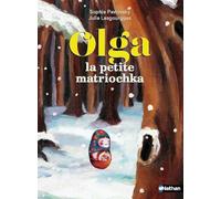 Olga la petite Matriochka - Le secret des poupées russes - Roman illustré 7-11 ans