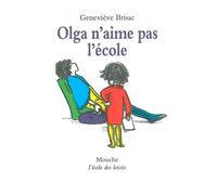Olga n'aime pas l'école - Geneviève Brisac - Ecole Des Loisirs - broché - Livre