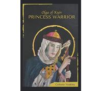 Olga of Kyiv: Princess Warrior
