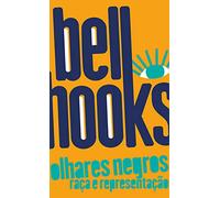 Olhares Negros. Raça e Representação