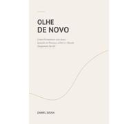 Olhe de Novo: Como Permanecer com Jesus Quando as Pessoas, a Dor e o Mundo Desgastam Sua Fé