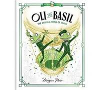 Oli and Basil The Dashing Frogs of Travel by Megan Hess Megan Hess (Auteur)