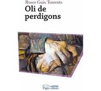 Oli De Perdigons [Livre en VO] Guix Torrents, Roser (Auteur)