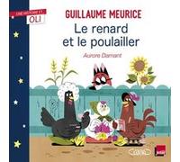 OLI - Le renard et le poulailler Guillaume Meurice (Auteur), Aurore Damant (Illustration)