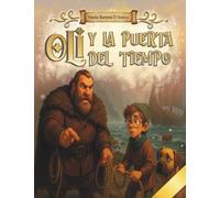 Oli y la Puerta del tiempo: Descubriendo civilizaciones