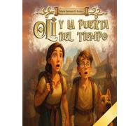 Oli y la puerta del tiempo: los Grandes inventos que cambiaron la historia