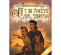 Oli y la Puerta del Tiempo: Una Aventura en el Nuevo Mundo