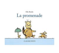 Claude Ponti – Olie-Boulie : La promenade – Album jeunesse – Cartonné – École des loisirs