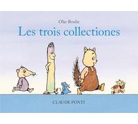 Claude Ponti – Olie-Boulie : Les trois collectiones – Album jeunesse – Cartonné