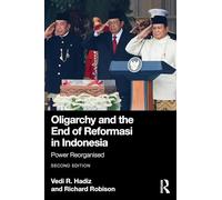 Oligarchy and the End of Reformasi in Indonesia