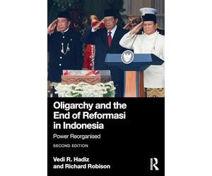 Oligarchy and the End of Reformasi in Indonesia