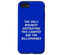 Oligarque Anti-milliardaire Humoristique Only Minority This Country Coque pour iPhone SE (2020) / 7/8