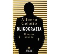 Oligocrazia. Il potere sono io
