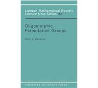 Oligomorphic Permutation Groups, London Mathematical Society Lecture Note Series Peter J. Cameron (Auteur)