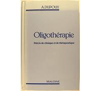 Oligothérapie: Précis de clinique et de thérapeutique