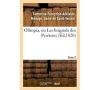 Olimpia, ou Les brigands des Pyrénées T02 De Saint-Venant-C-F-A (Auteur)