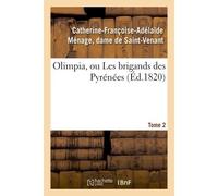 Olimpia, ou Les brigands des Pyrénées T02 - De Saint-Venant-C-F-A - Hachette Bnf - broché - Livre