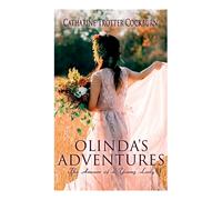 Olinda's Adventures: The Amours Of A Young Lady: Romance Novel