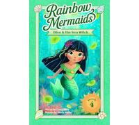 Olive and the Sea Witch: A sparkly, underwater adventure series for kids 6-10
