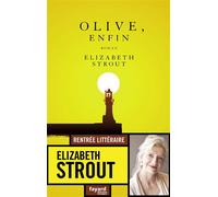 Olive, enfin - Elizabeth Strout - Fayard - broché - Roman