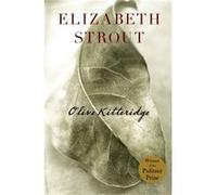 Olive Kitteridge Fiction by Elizabeth Strout Elizabeth Strout (Auteur)