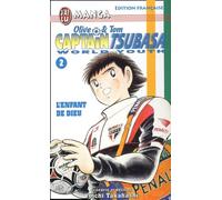 Olive & Tom, Captain Tsubasa World Youth, tome 2 : L'Enfant de dieu