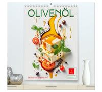 Olivenöl lecker und gesund (hochwertiger Premium Wandkalender 2026 DIN A2 hoch), Kunstdruck in Hochglanz: Olivenöl - ein Tausendsassa für Leckeres und die Gesundheit