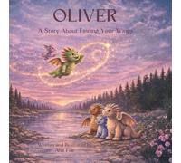 Oliver: A story about finding your wings