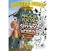 Oliver and Buggy adventure, A magical portal to a spooky world, interactive stories: For kids to learn and have fun, a interactive storybook! Each page combines fun and ready-to-color illustrations.