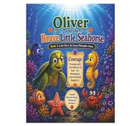 Oliver and the Brave Little Seahorse