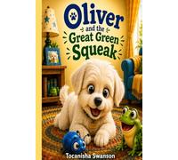 Oliver and the Great Green Squeak