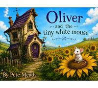 Oliver and the tiny white mouse