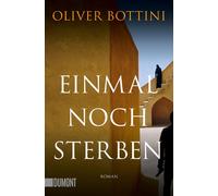 Oliver Bottini Einmal noch sterben: Ausgezeichnet mit dem Deutschen Krim (Poche)