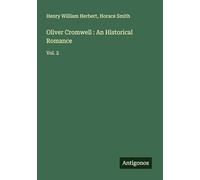 Oliver Cromwell : An Historical Romance: Vol. 2